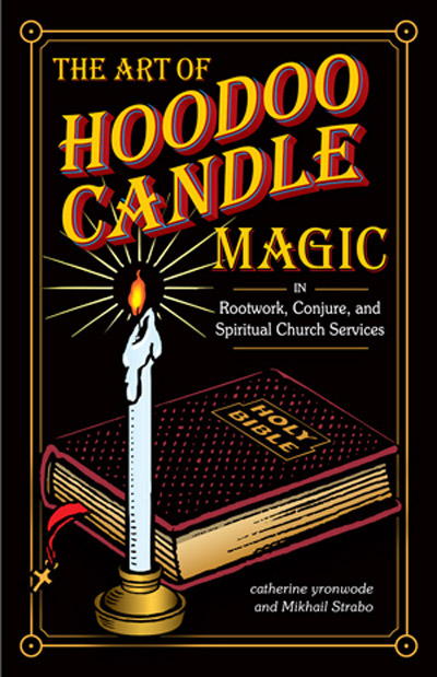 The Art of Hoodoo Candle Magic - Book - Click Image to Close