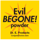 Evil BEGONE! Powder