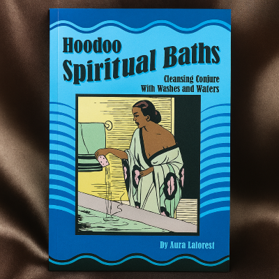 (image for) Hoodoo Spiritual Baths by Aura Laforest